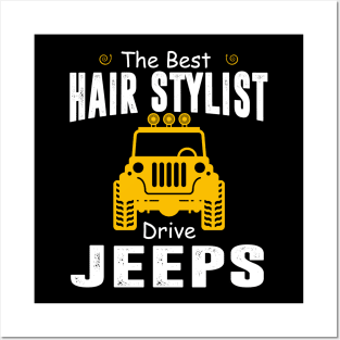 The Best Hair Stylist Drive Jeeps Jeep Lover Posters and Art